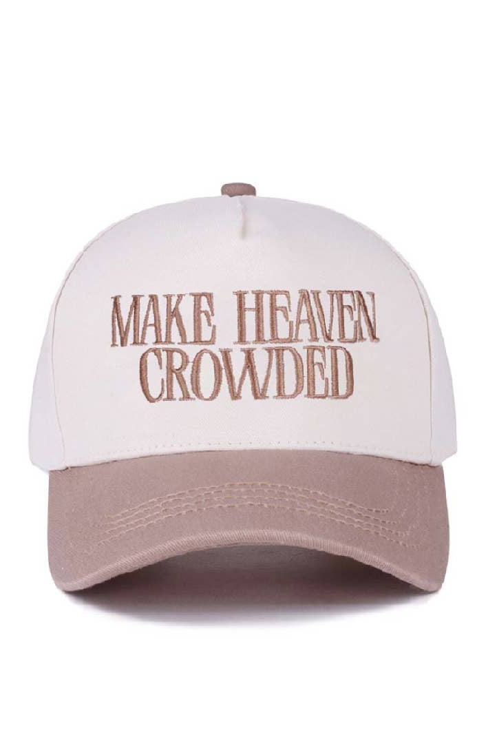 Make Heaven Crowded Hat