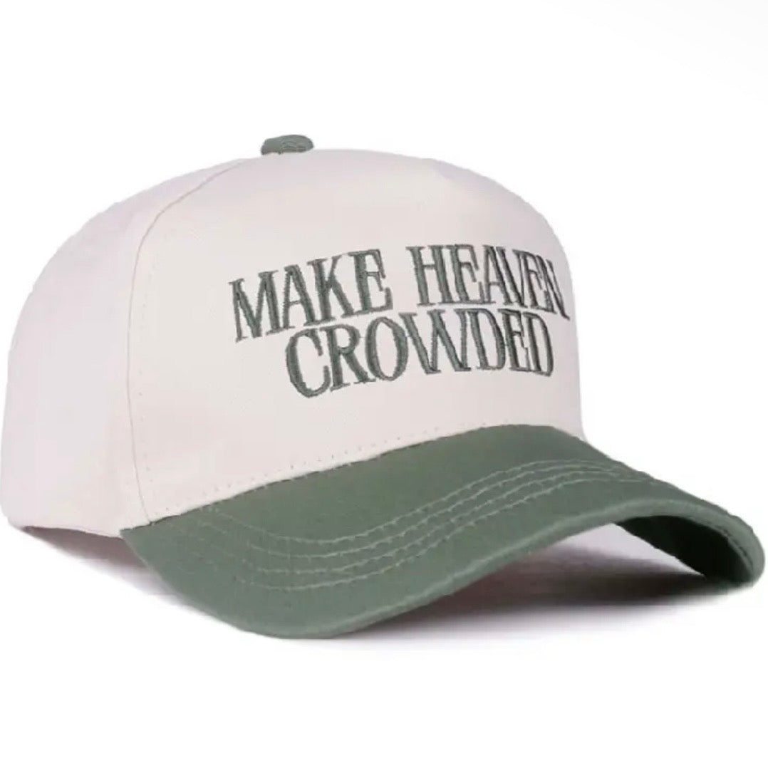 Make Heaven Crowded Hat